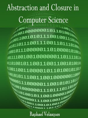cover image of Abstraction and Closure in Computer Science